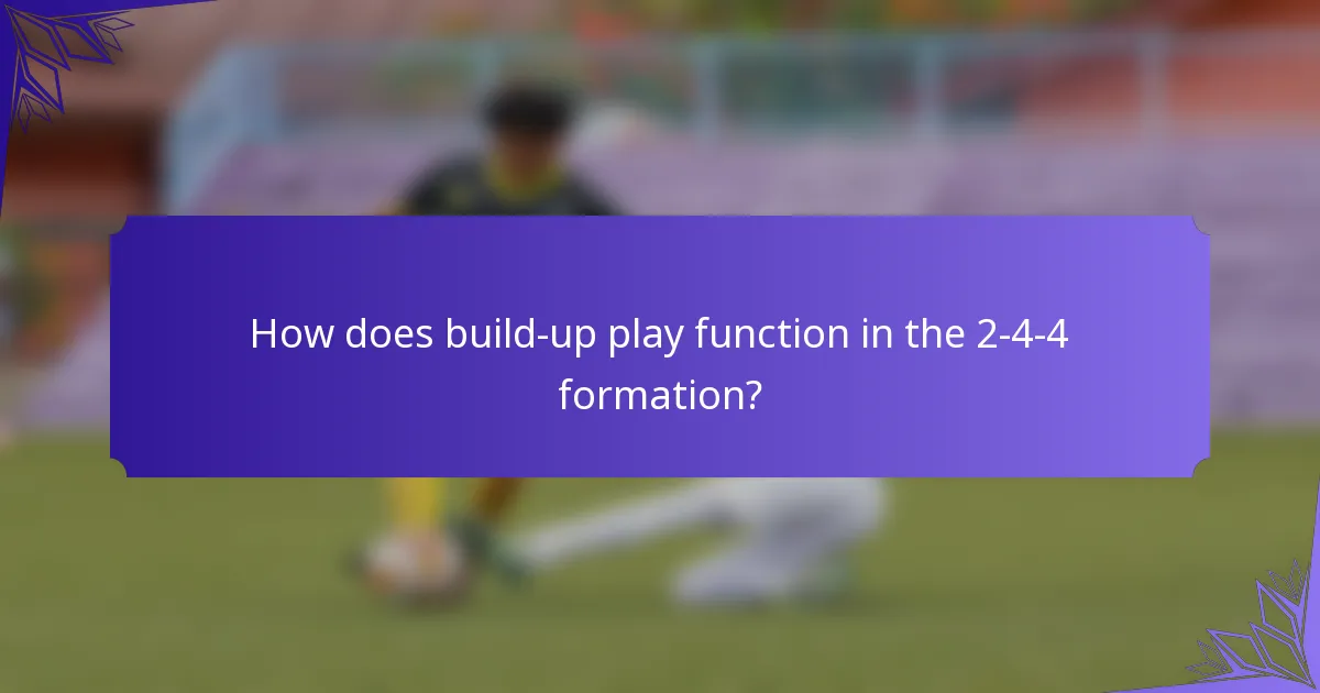 How does build-up play function in the 2-4-4 formation?