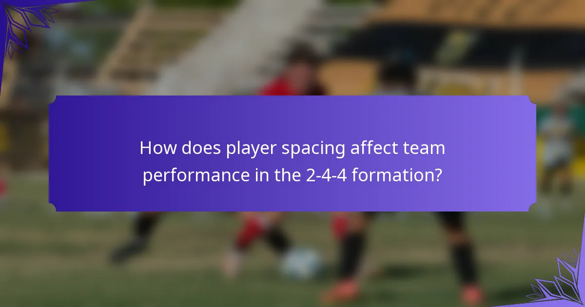 How does player spacing affect team performance in the 2-4-4 formation?