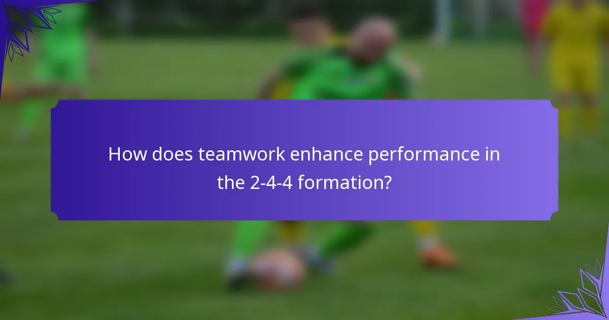 How does teamwork enhance performance in the 2-4-4 formation?