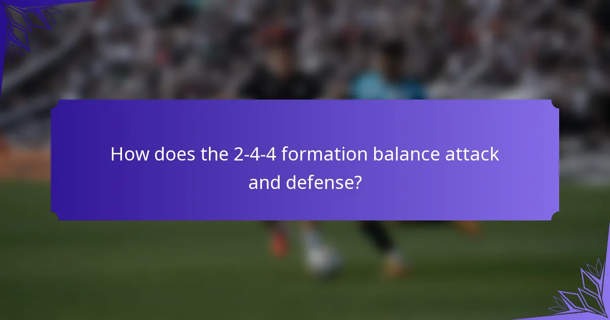How does the 2-4-4 formation balance attack and defense?