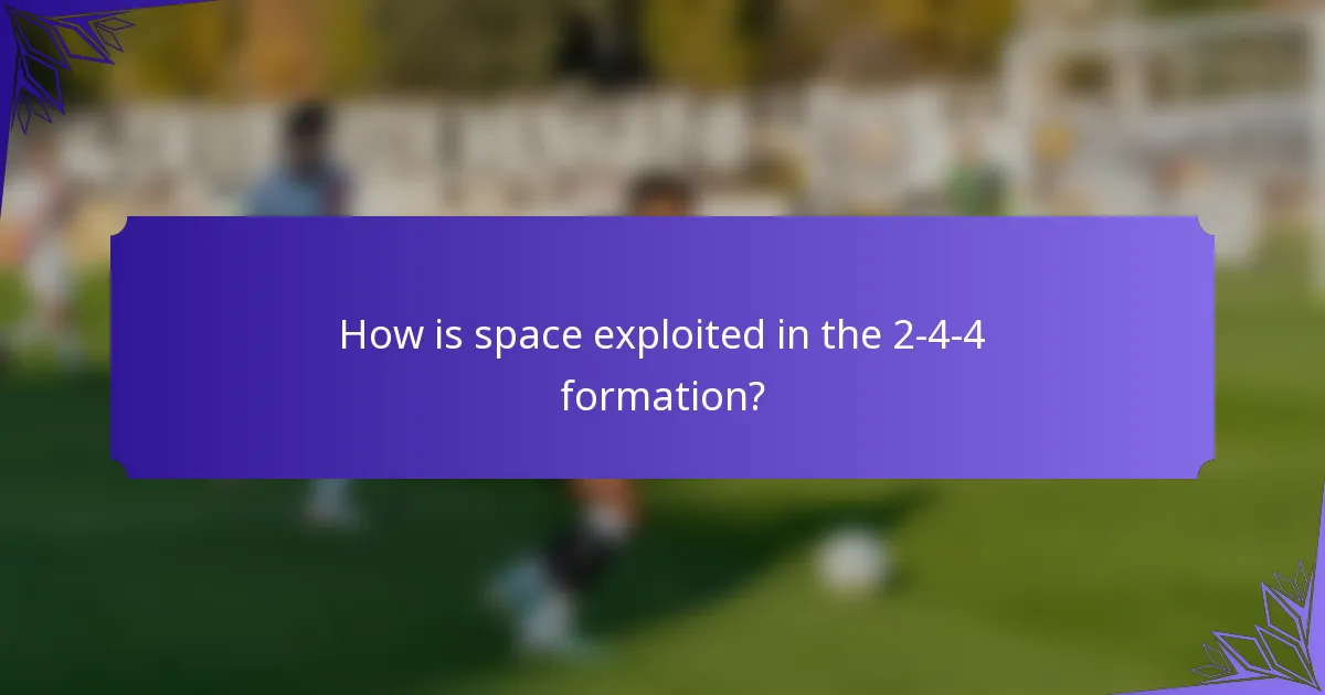 How is space exploited in the 2-4-4 formation?