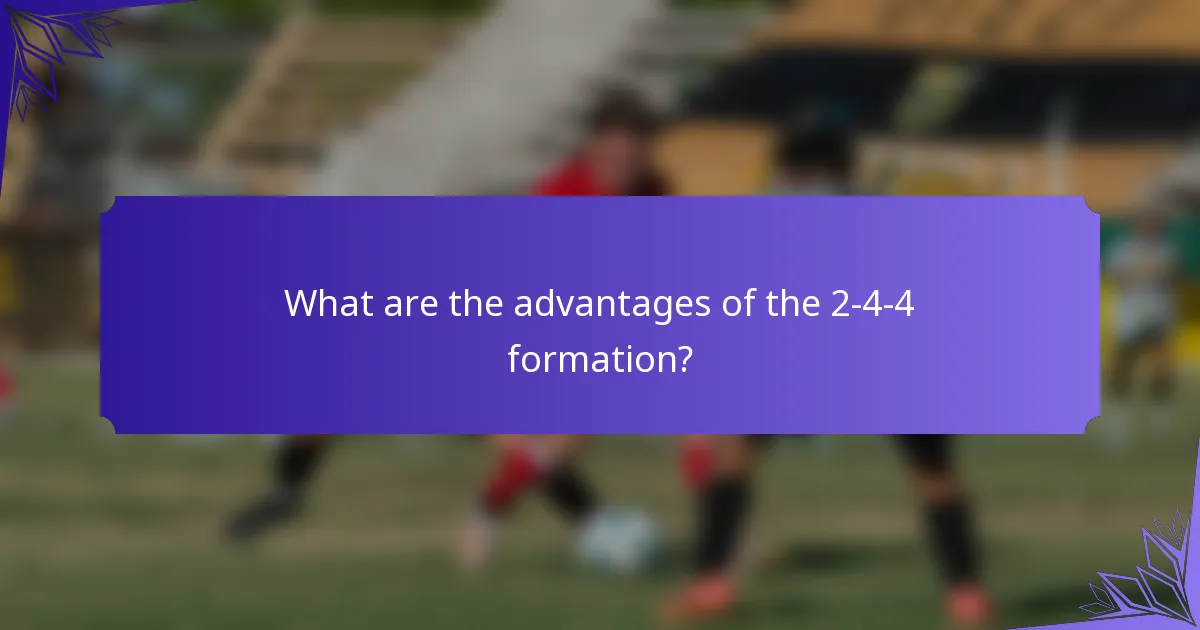 What are the advantages of the 2-4-4 formation?