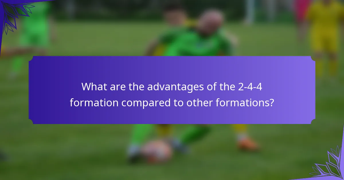 What are the advantages of the 2-4-4 formation compared to other formations?