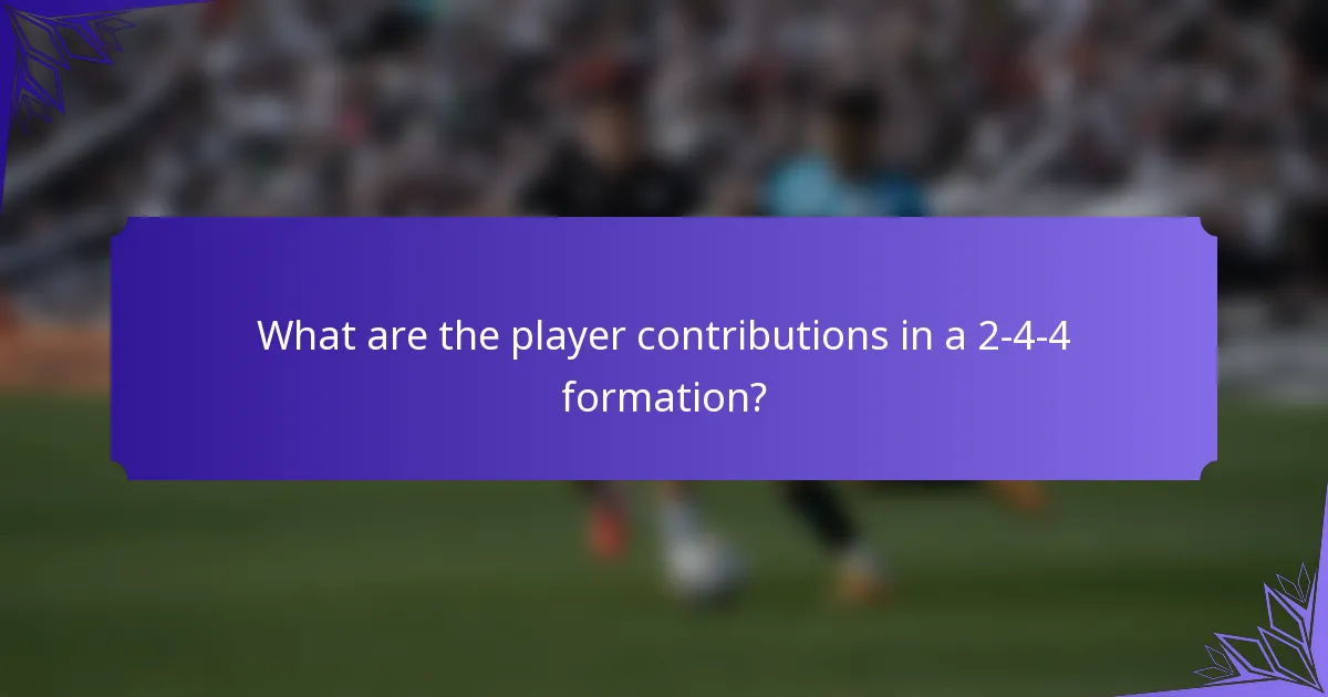 What are the player contributions in a 2-4-4 formation?